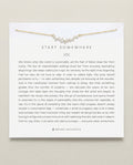 Start Somewhere Necklace
