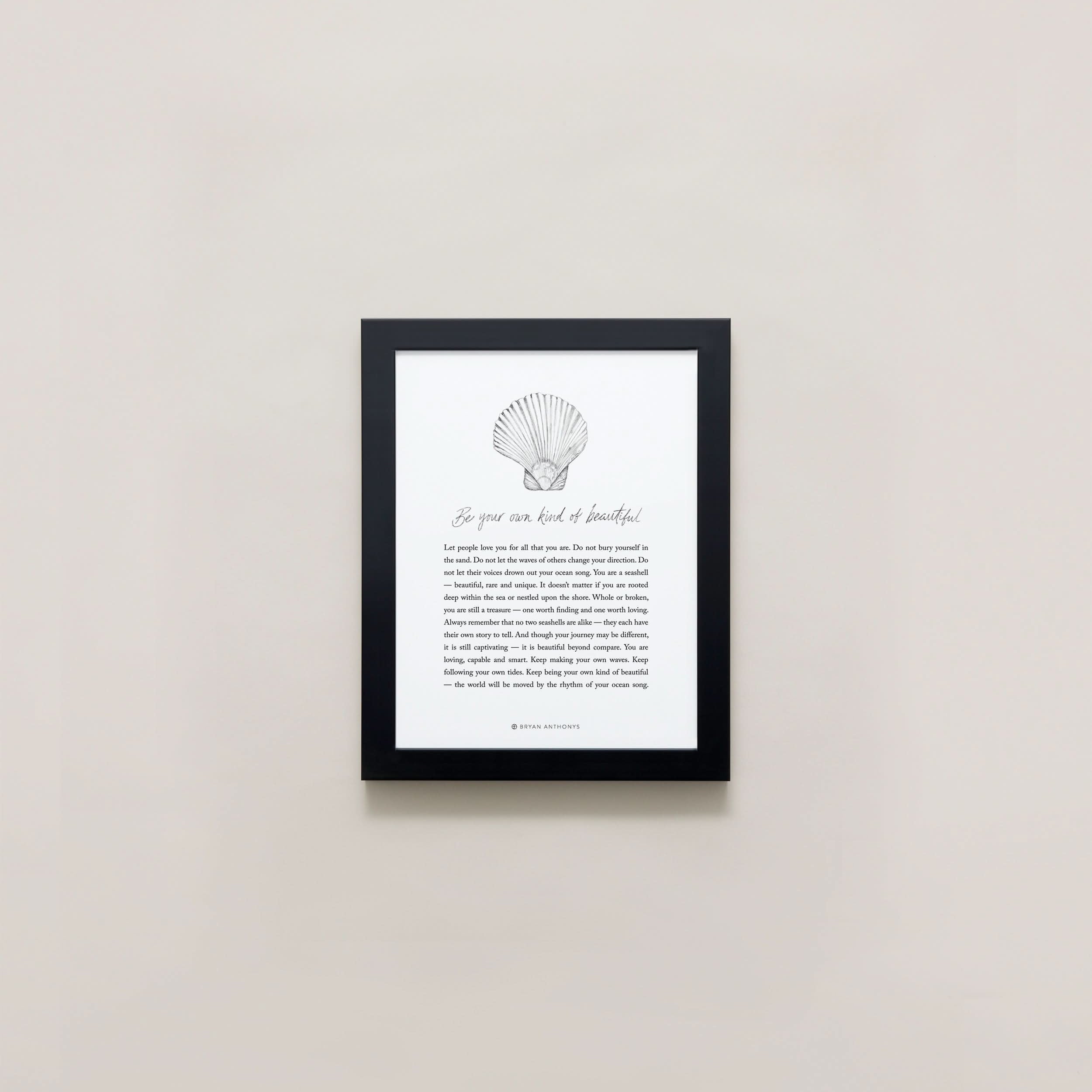 Bryan Anthonys Home Decor Be Your Own Kind Of Beautiful Illustration with Meaning 5x7 Graphic Framed Print Black
