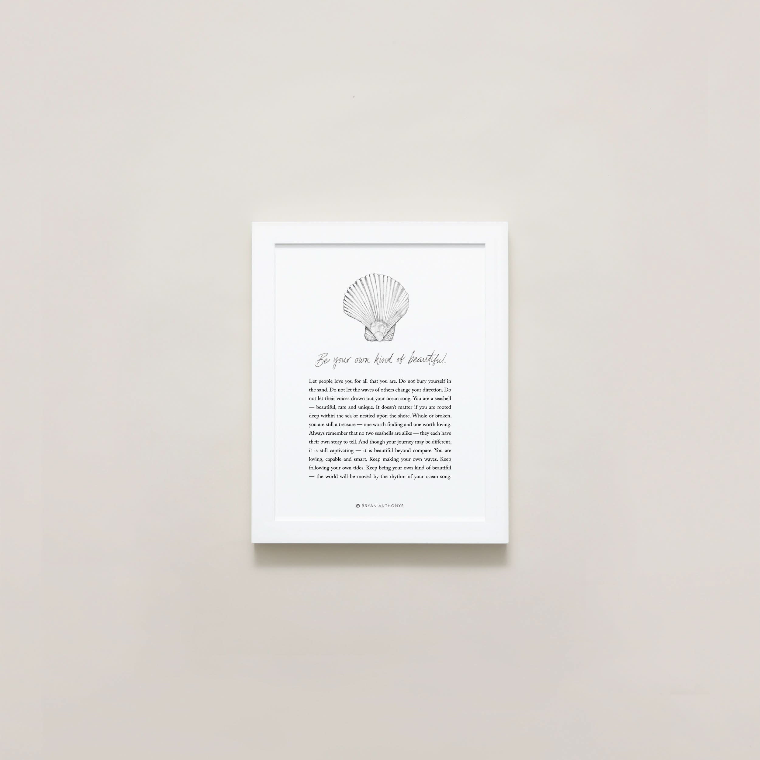 Bryan Anthonys Home Decor Be Your Own Kind Of Beautiful Illustration with Meaning 5x7 Graphic Framed Print White
