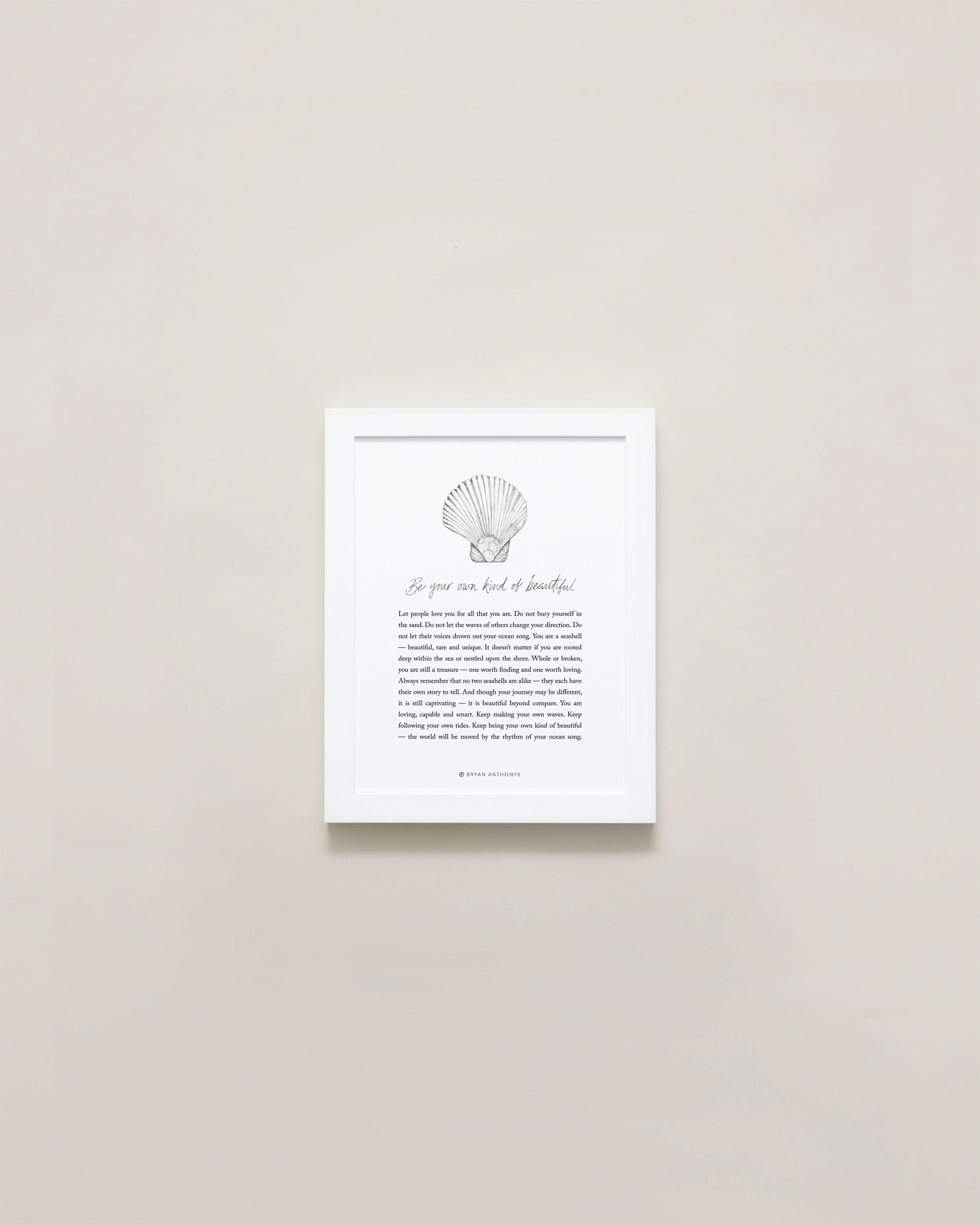 Bryan Anthonys Home Decor Be Your Own Kind Of Beautiful Illustration with Meaning 5x7 Graphic Framed Print White