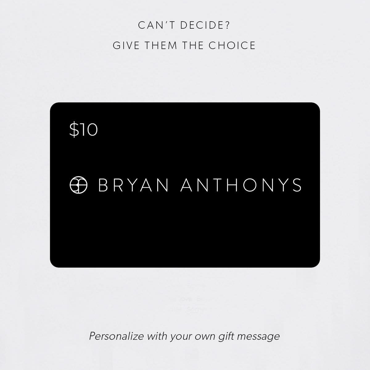 Bryan Anthonys E-Gift Card $10