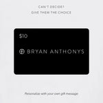 Bryan Anthonys E-Gift Card $10