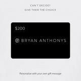 Bryan Anthonys E-Gift Card $200