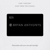 Bryan Anthonys E-Gift Card $25