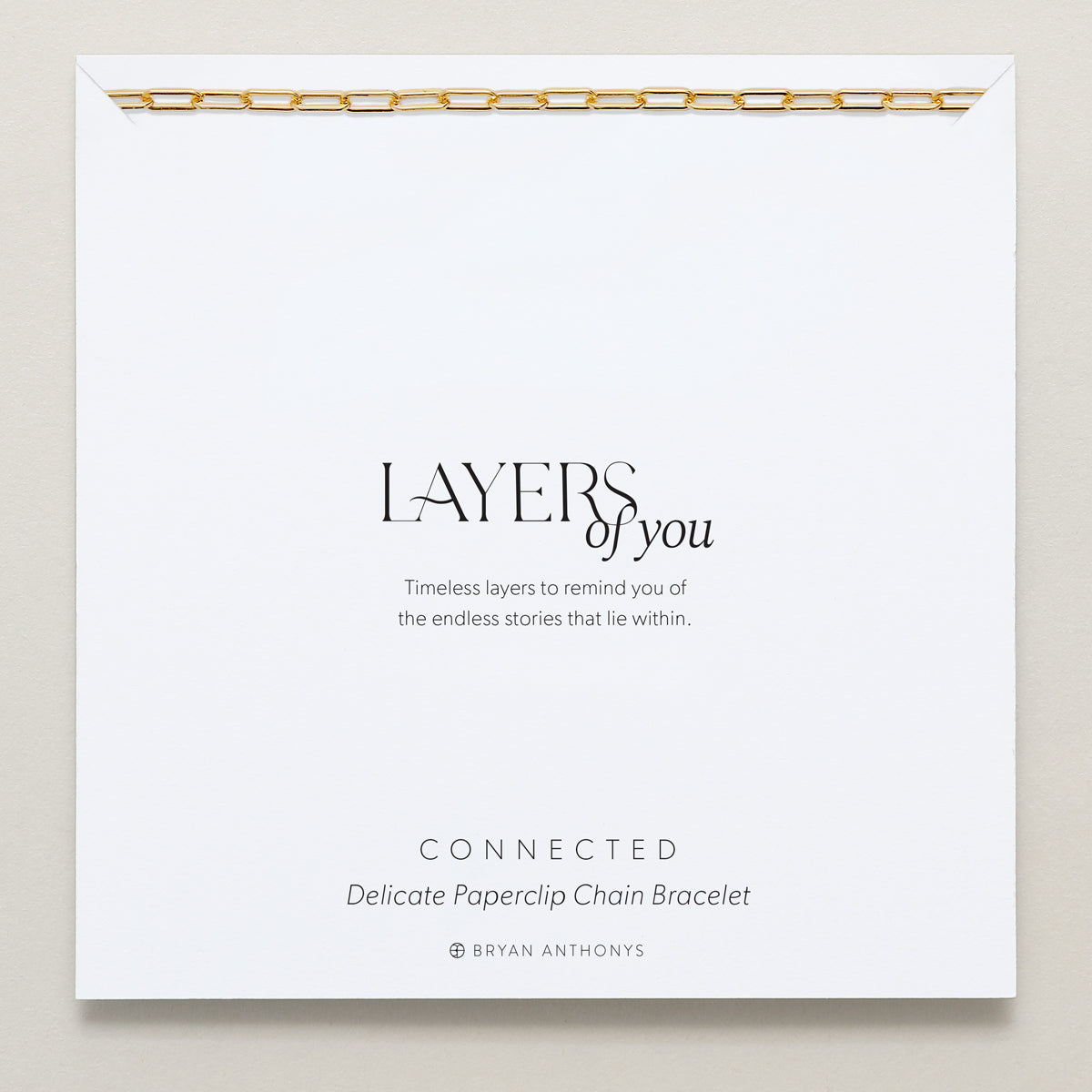 Bryan Anthonys Layers of You Connected Gold Delicate Gold Paperclip Chain Bracelet On Card