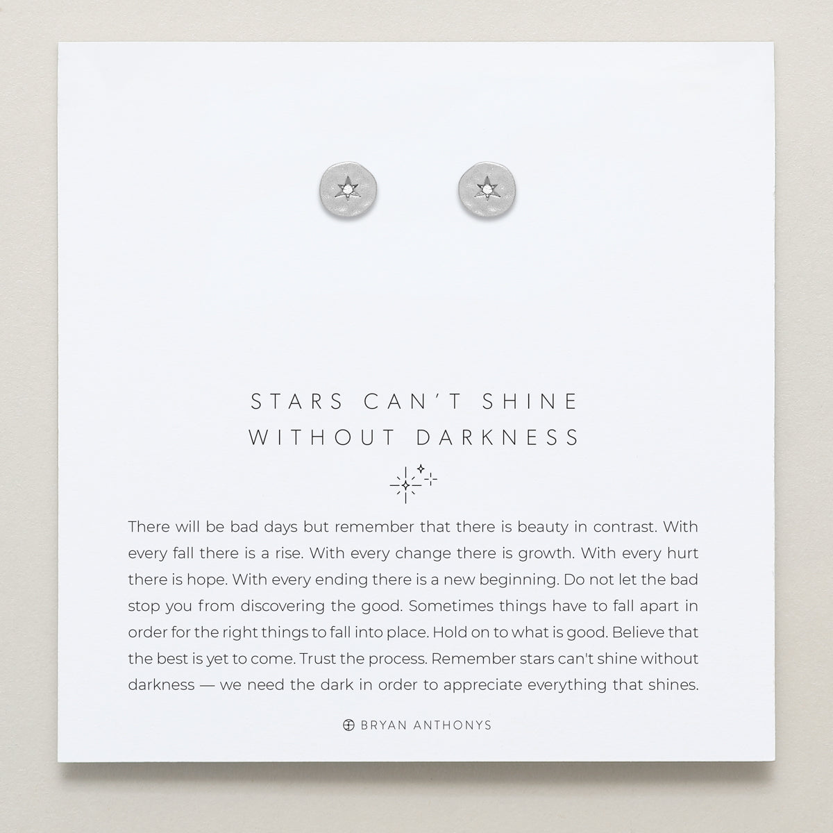 Stars Can't Shine Without Darkness Earrings in silver finish